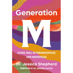 Generation M: Living Well in Perimenopause and Menopause