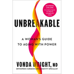 Unbreakable: A Woman's Guide to Aging with Power