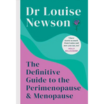 The Definitive Guide to the Perimenopause and Menopause