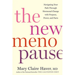 The New Menopause: Navigating Your Path Through Hormonal Change with Purpose, Power, and Facts