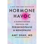Hormone Havoc: A Science-Backed Protocol for Perimenopause and Menopause: Sleep Better. Think Better. Feel Better.